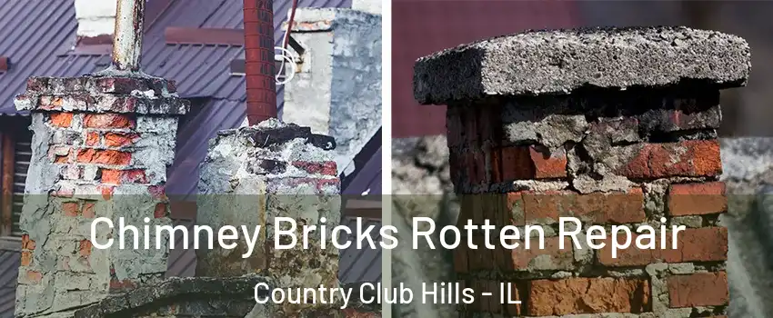 Chimney Bricks Rotten Repair Country Club Hills - IL
