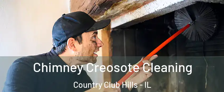 Chimney Creosote Cleaning Country Club Hills - IL