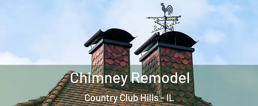 Chimney Remodel Country Club Hills - IL