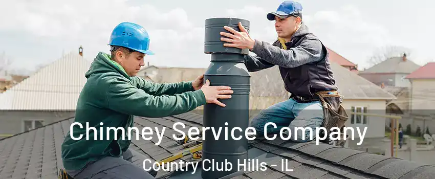 Chimney Service Company Country Club Hills - IL