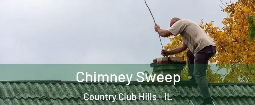 Chimney Sweep Country Club Hills - IL