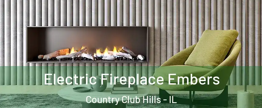 Electric Fireplace Embers Country Club Hills - IL