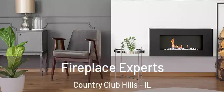Fireplace Experts Country Club Hills - IL