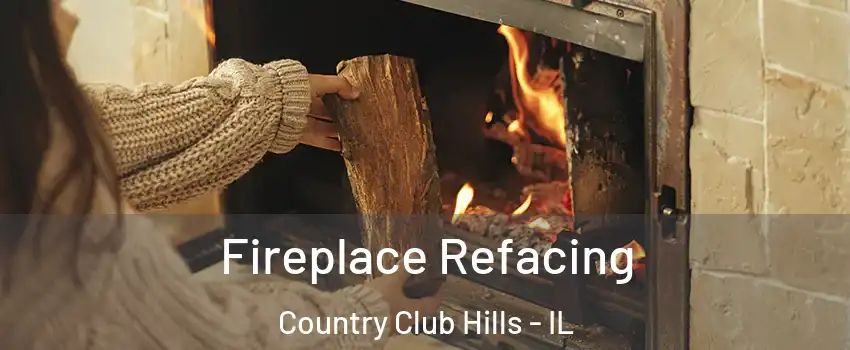 Fireplace Refacing Country Club Hills - IL