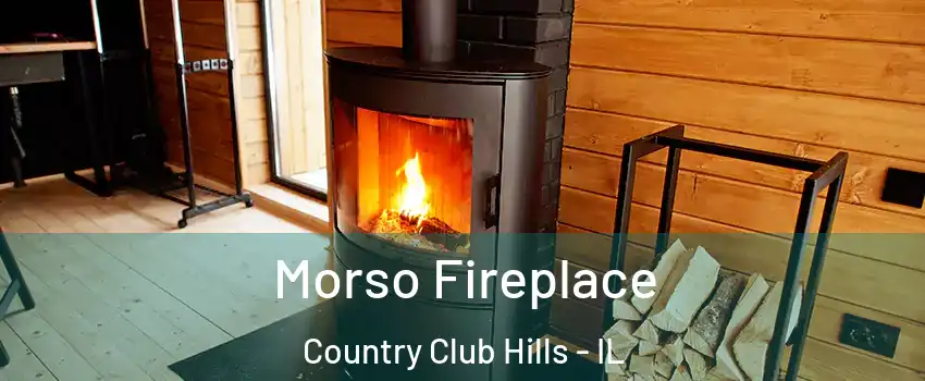 Morso Fireplace Country Club Hills - IL